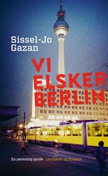 Vi elsker Berlin, Sissel-Jo Gazan