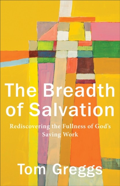 Breadth of Salvation, Tom Greggs