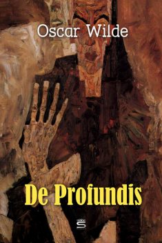 De Profundis, 1854–1900, Oscar, Wilde