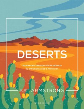Deserts, Kat Armstrong