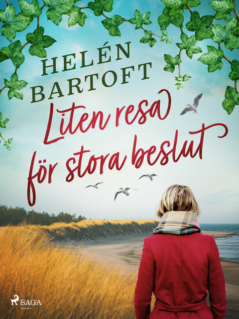 Liten resa för stora beslut, Helén Bartoft