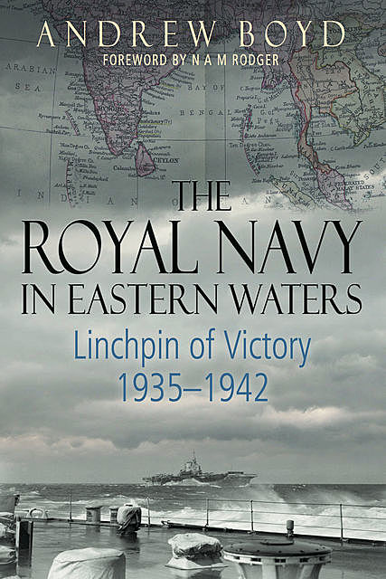 The Royal Navy in Eastern Waters, Andrew Boyd