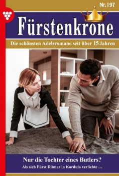 Fürstenkrone 197 – Adelsroman, Gisela Heimburg