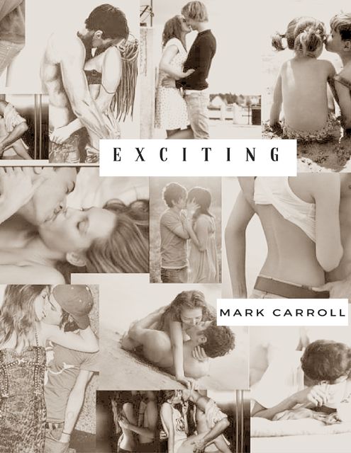 Exciting, Mark Carroll