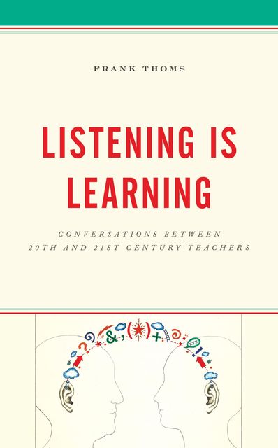 Listening Is Learning, Frank Thoms