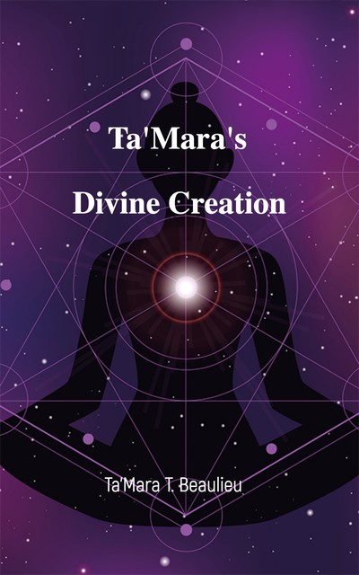 Ta'Mara's Divine Creation, Ta'Mara T. Beaulieu