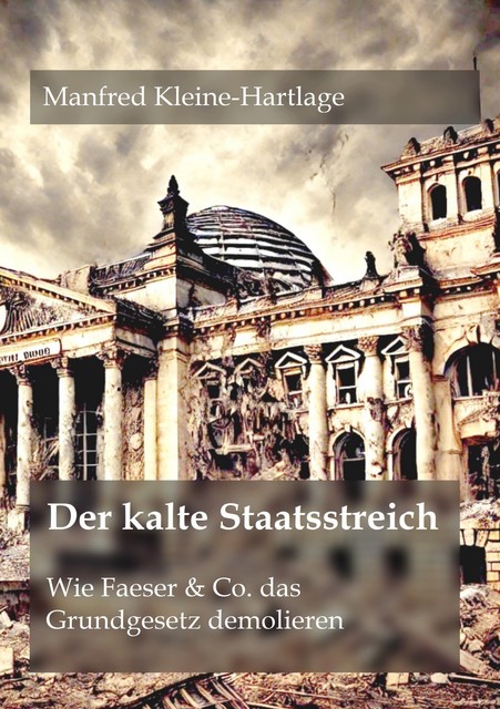 Der kalte Staatsstreich, Manfred Kleine-Hartlage