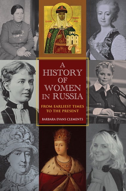 A History of Women in Russia, Barbara Evans Clements