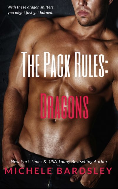 The Pack Rules: Dragons, Michele Bardsley