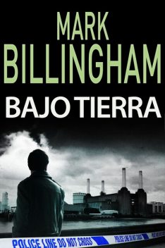 Bajo tierra, Mark Billingham