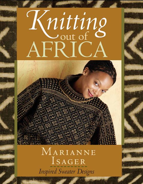 Knitting Out of Africa, Marianne Isager