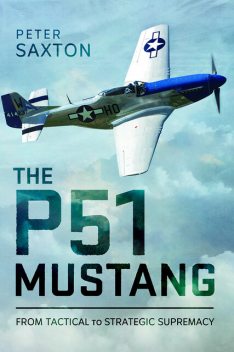 The P51 Mustang, Peter Saxton