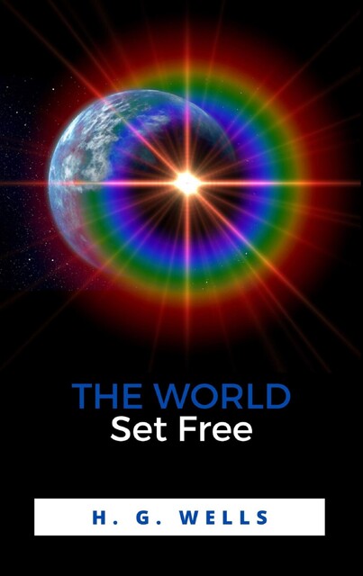 The World Set Free, Herbert Wells