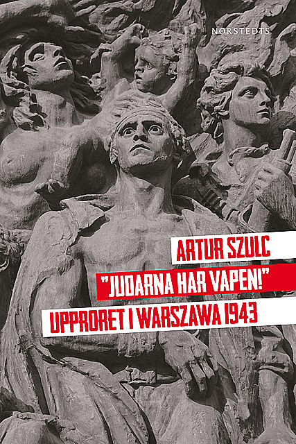 “Judarna har vapen!”, Artur Szulc