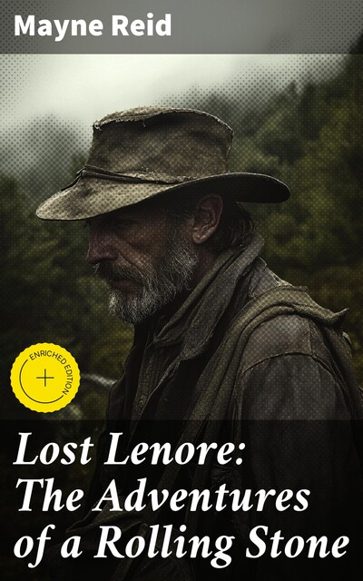Lost Lenore: The Adventures of a Rolling Stone, Mayne Reid