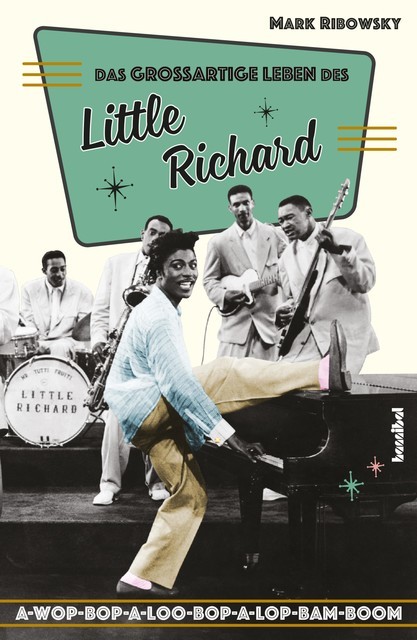 Das großartige Leben des Little Richard, Mark Ribowsky