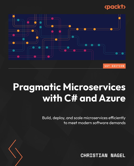 Pragmatic Microservices with C# and Azure, Christian Nagel