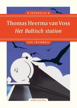 Het Baltisch station, Thomas Heerma Van Voss