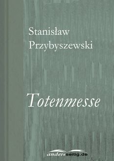 Totenmesse, Stanisław Przybyszewski