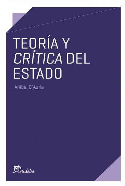 Teoría y crítica del estado, Aníbal Américo D’Auria