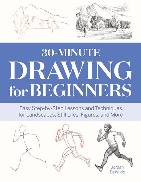 30-Minute Drawing for Beginners, Jordan DeWilde
