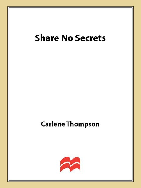 Share No Secrets, Carlene Thompson