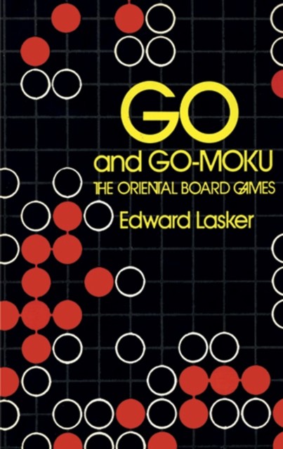 Go and Go-Moku, Edward Lasker