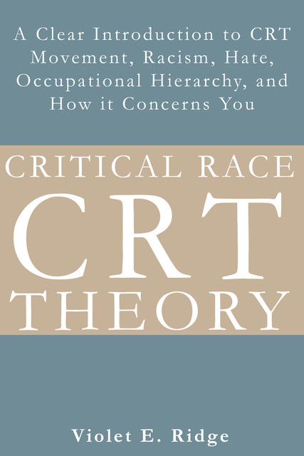 Critical Race Theory, Violet E. Ridge
