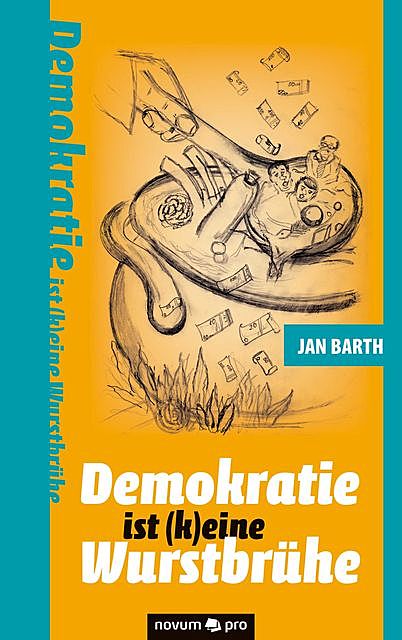 Demokratie ist (k)eine Wurstbrühe, Jan Barth