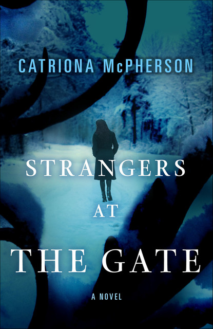 Strangers at the Gate, Catriona McPherson