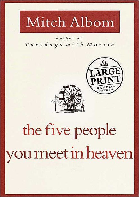 The Five People You Meet in Heaven, Mitch Albom