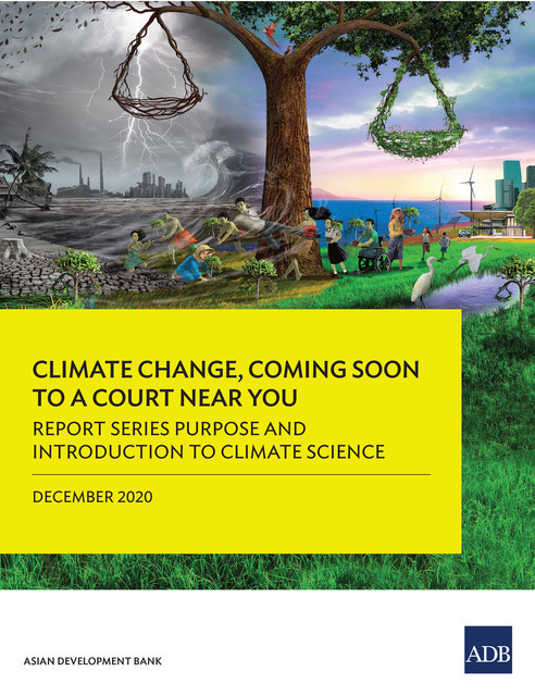 Report Series Purpose and Introduction to Climate Science, Asian Development Bank