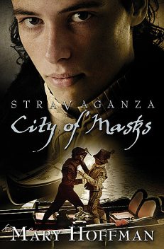 Stravaganza: City of Masks, Mary Hoffman