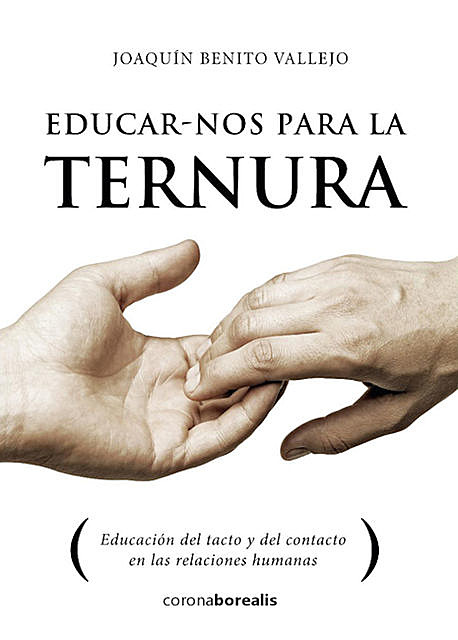 Educarnos para la ternura, Joaquín Benito Vallejo