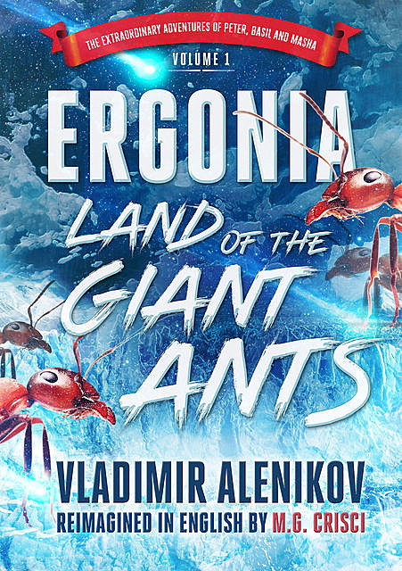 Ergonia, Land of the Giant Ants, M.G. Crisci, Vladimir Aleinkov
