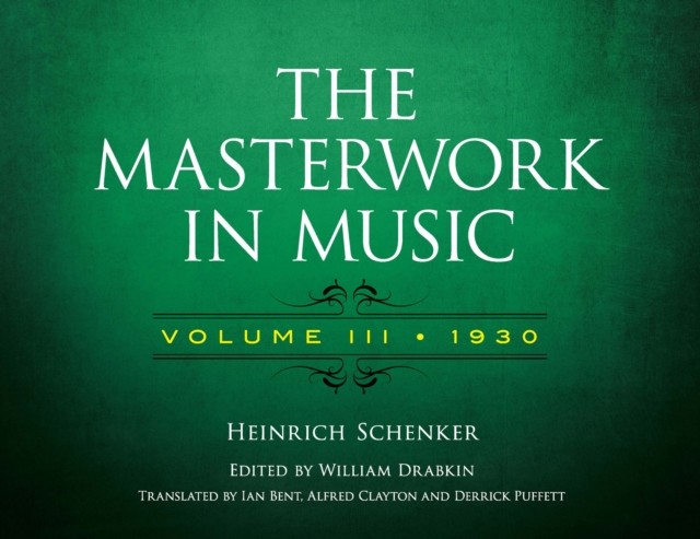 The Masterwork in Music: Volume III, 1930, Heinrich Schenker
