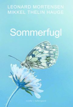Sommerfugl, Leonard Mortensen, Mikkel Thelin Hauge