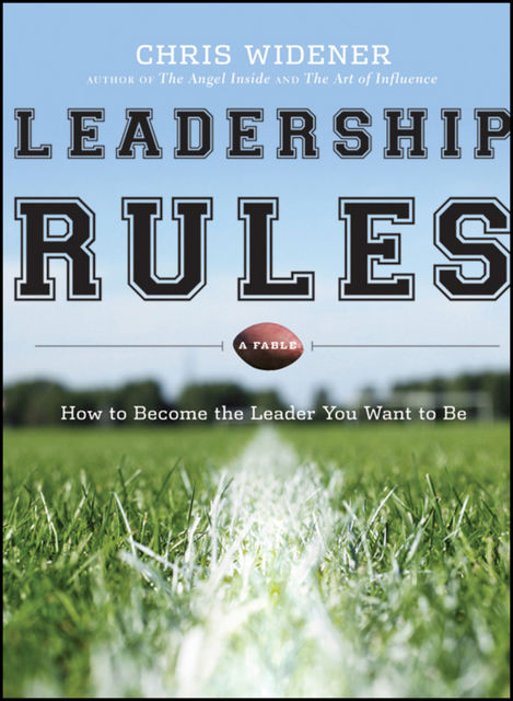 Leadership Rules, Chris Widener