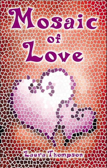 Mosaic of Love, Laura Thompson