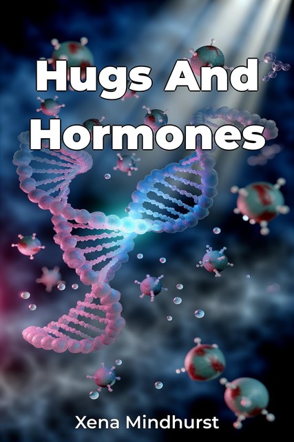 Hugs And Hormones, Xena Mindhurst