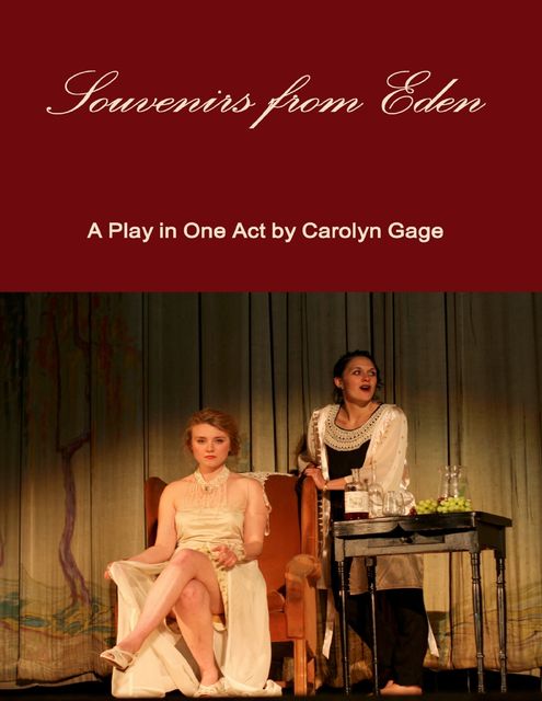 Souvenirs from Eden: A One-Act Play, Carolyn Gage