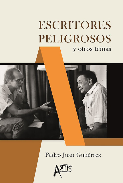 Escritores peligrosos y otros temas, Pedro Juan Gutiérrez