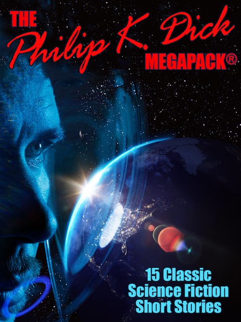 The Philip K. Dick MEGAPACK, Philip Dick
