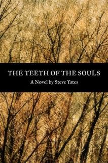 Teeth of the Souls, Steve Yates