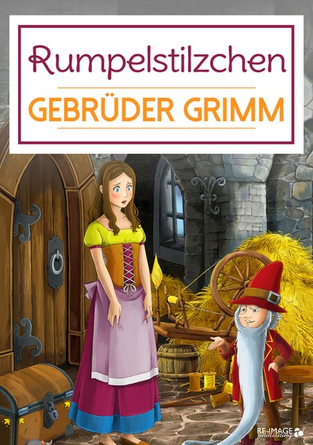 Rumpelstilzchen, Gebrüder Grimm