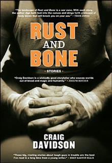 Rust And Bone, Craig Davidson
