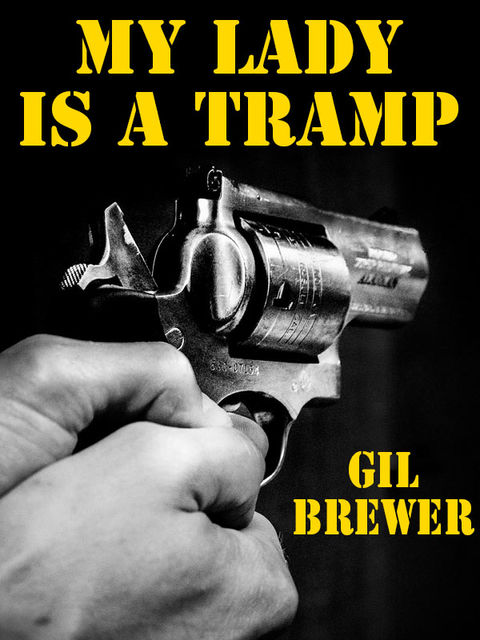 My Lady Is a Tramp, Gil Brewer