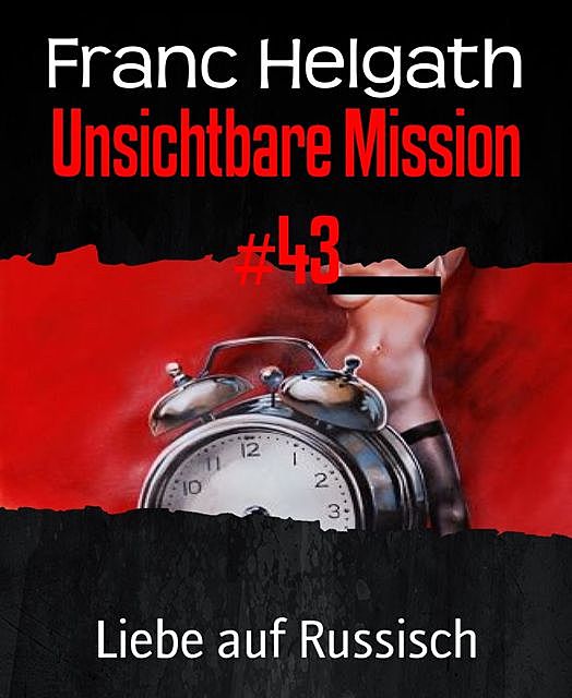 Unsichtbare Mission #43, Franc Helgath
