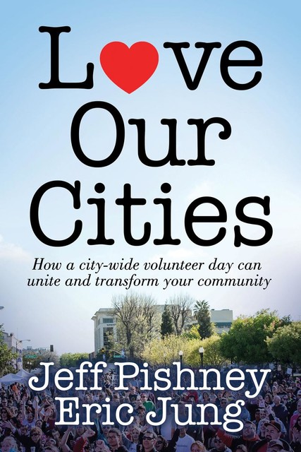 Love Our Cities, Jeff Pishney