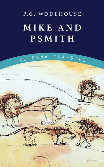 Mike and Psmith, P. G. Wodehouse